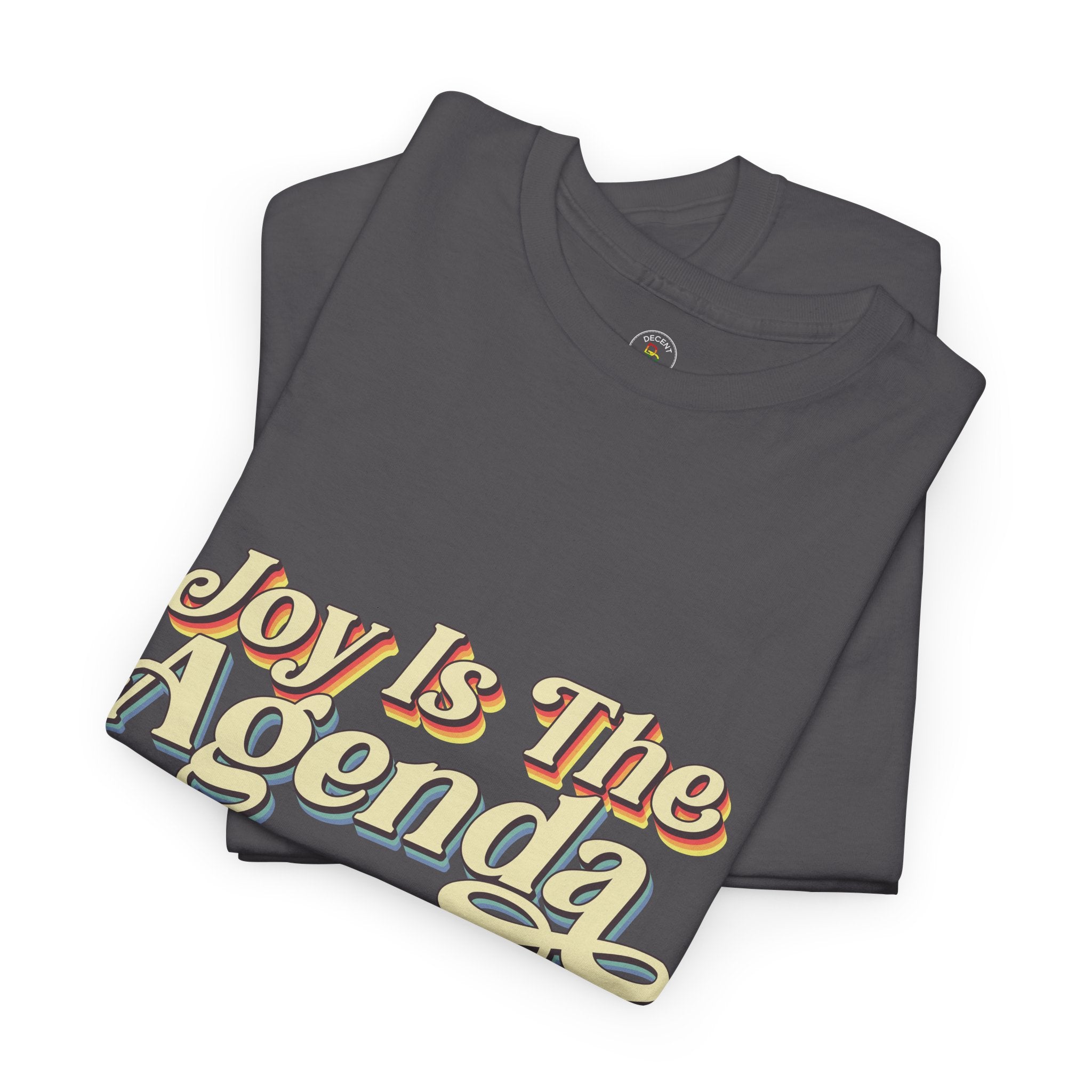 Joy is the Agenda (Pride), T-Shirt
